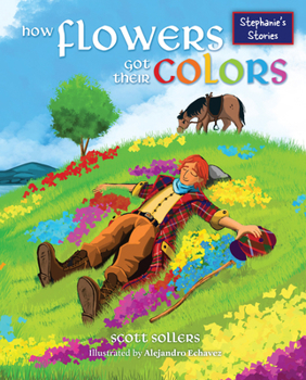 Hardcover How Flowers Got Their Colors Book