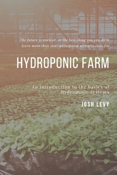 Paperback Hydroponic Farm: The Ultimate Beginners Guide to Building a Hydroponic System Book