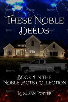 Paperback These Noble Deeds: Book 1 in the Noble Acts collection Book