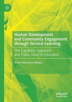 Paperback Human Development and Community Engagement Through Service-Learning: The Capability Approach and Public Good in Education Book
