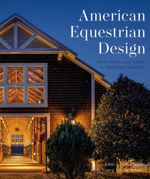 Hardcover American Equestrian Design: Barns, Farms, and Stables by Blackburn Architects Book