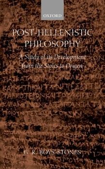 Hardcover Post-Hellenistic Philosophy: A Study in Its Development from the Stoics to Origen Book