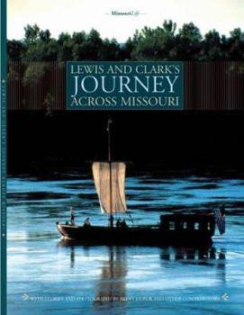 Paperback Lewis and Clark's Journey Across Missouri: Missouri Life Book