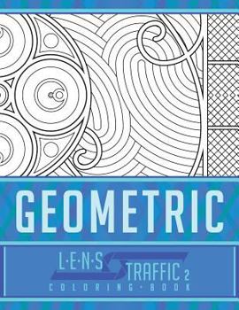 Paperback Geometric Coloring Book - LENS Traffic: 8.5 x 11 (21.59 x 27.94 cm) Book