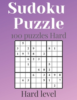 Paperback SUDOKU PUZZLE - Hard level: 100 Hard sudoku levels with answers - sudoku puzzle hard - sudoku puzzle books for adults - sudoku puzzle books hard - Book
