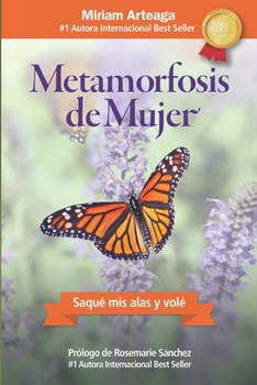 Paperback Metamorfosis de mujer: Saqué mis alas y volé [Spanish] Book