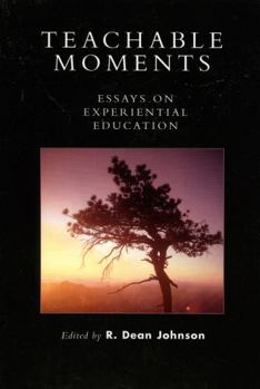 Paperback Teachable Moments: Essays on Experiential Education Book