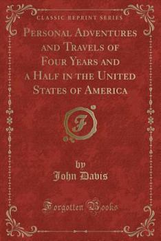 Paperback Personal Adventures and Travels of Four Years and a Half in the United States of America (Classic Reprint) Book