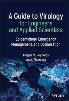Hardcover A Guide to Virology for Engineers and Applied Scientists: Epidemiology, Emergency Management, and Optimization Book
