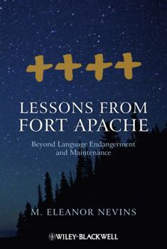 Hardcover Lessons from Fort Apache: Beyond Language Endangerment and Maintenance Book