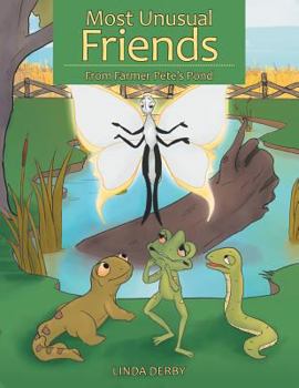 Paperback Most Unusual Friends: From Farmer Pete's Pond Book