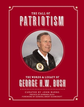The Call of Patriotism: The Words and Legacy of George H.W. Bush