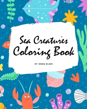 Paperback Sea Creatures Coloring Book for Children (8x10 Coloring Book / Activity Book) Book
