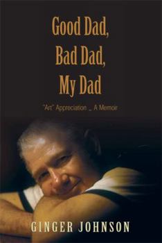 Paperback Good Dad, Bad Dad, My Dad Book