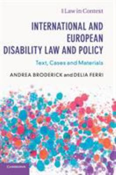Hardcover International and European Disability Law and Policy: Text, Cases and Materials Book