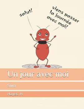 Paperback Un jour avec moi: Siwa [French] Book