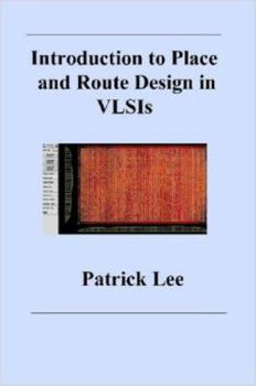 Paperback Introduction to Place and Route Design in VLSIs Book