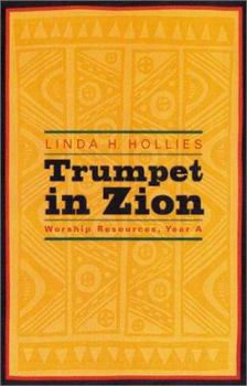 Paperback Trumpet in Zion: Worship Resources, Year a Book