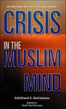 Paperback Crisis in the Muslim Mind (Islamic Methodology ; No. 1) Book