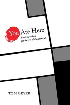 Paperback You Are Here: Contemplations for the Art of the Moment Book