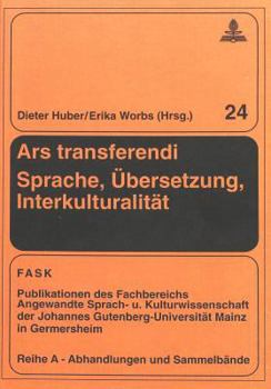 Hardcover Ars Transferendi - Sprache, Uebersetzung, Interkulturalitaet: Festschrift Fuer Nikolai Salnikow Zum 65. Geburtstag [German] Book