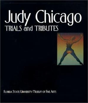 Paperback Judy Chicago: Trials and Tributes Book