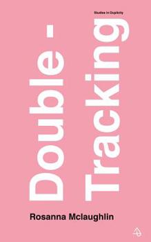 Paperback Double-Tracking: Studies in Duplicity Book