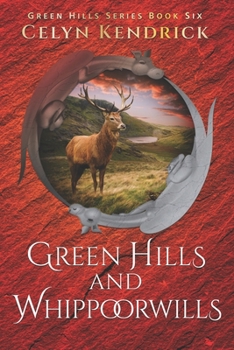 Green Hills and Whippoorwills - Book #6 of the Green Hills Series