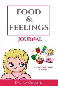 Paperback Food & Feelings Journal: A Food Crazy Mind Eating Awareness Journal Book