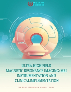 Paperback Ultra-High field magnetic resonance imaging: MRI Instrumentation and ClinicalImplementation Book