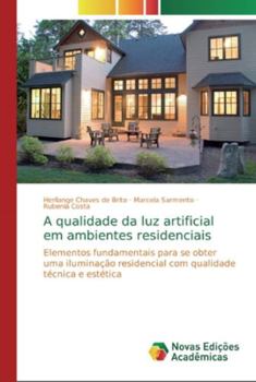 Paperback A qualidade da luz artificial em ambientes residenciais [Portuguese] Book