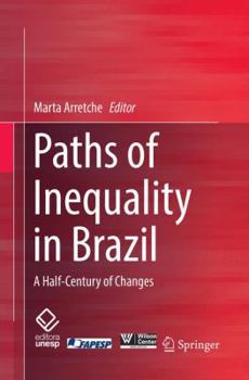 Paperback Paths of Inequality in Brazil: A Half-Century of Changes Book