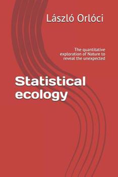 Paperback Statistical Ecology: The Quantitative Exploration of Nature to Reveal the Unexpected Book