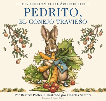 Board book El Cuento Clásico de Pedrito, El Conejo Travieso Board Book [Spanish] Book