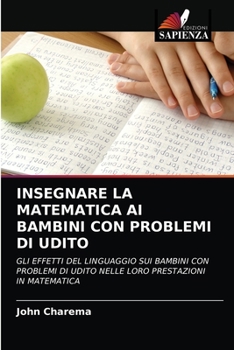 Paperback Insegnare La Matematica AI Bambini Con Problemi Di Udito [Italian] Book