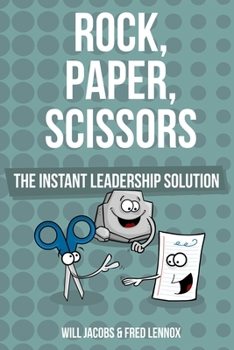 Paperback Rock, Paper, Scissors: The Instant Leadership Solution Book