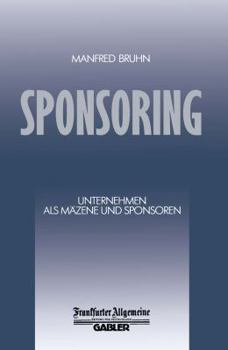 Paperback Sponsoring: Unternehmen ALS Mäzene Und Sponsoren [German] Book