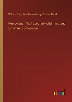 Paperback Pompeiana. The Topography, Edifices, and Ornaments of Pompeii Book