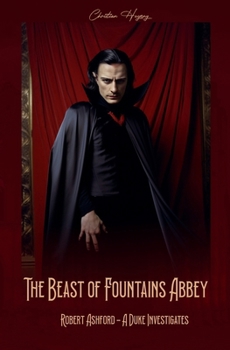 The Beast of Fountains Abbey (Robert Ashford - a Duke investigates)