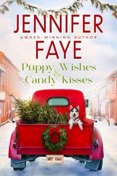 Puppy Wishes & Candy Kisses: Grumpy Sunshine, Christmas Romance (Kringle Falls)