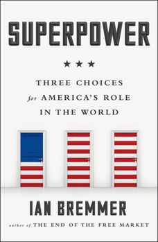 Paperback Superpower: Three Choices for America's Role in the World Book
