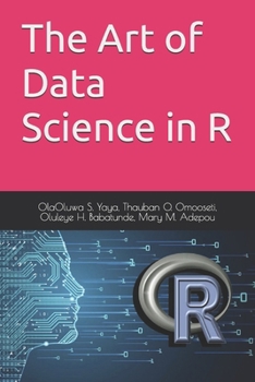 The Art of Data Science in R