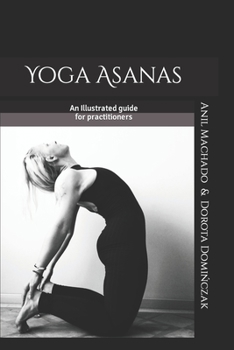 Paperback Yoga Asanas: An Illustrated guide for practitioners Book