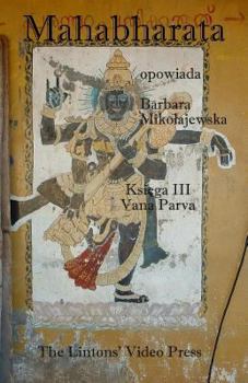 Paperback Mahabharata, Ksiega III, Vana Parva [Polish] Book