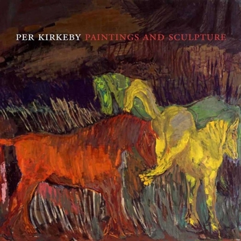 Hardcover Per Kirkeby: Paintings and Sculpture Book