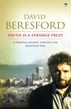 Paperback Truth Is a Strange Fruit: A Personal Journey Through the Apartheid War Book
