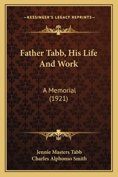 Paperback Father Tabb, His Life And Work: A Memorial (1921) Book