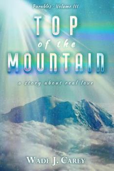Paperback Top Of The Mountain: a story about real love Book