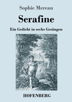 Paperback Serafine: Ein Gedicht in sechs Gesängen [German] Book