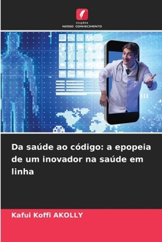 Da saúde ao código: a epopeia de um inovador na saúde em linha